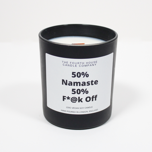 50% Namaste 50% F*@k Off - Soy Wax Candle with Cracking Wood Wick. 220g - Hand Poured in Small Batches, Highly Scented, Clean Burning, Long Lasting and Eco - friendly.